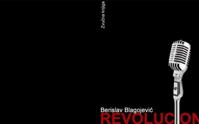 Берислав Благојевић: Револуционар